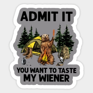 Bear Camping Admit It You Want to Taste My Wiener Sticker